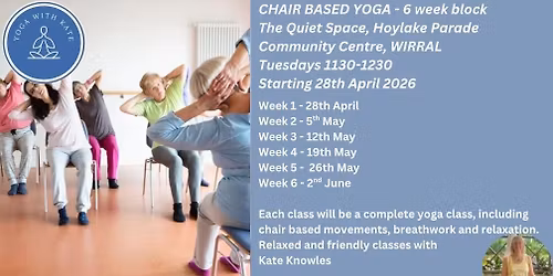 Chair Based yoga, six week course, April-June 2026, Hoylake Parade