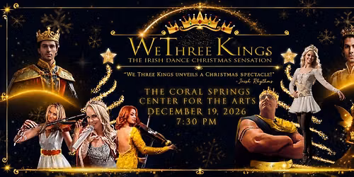We Three Kings, The Irish Dance Christmas Sensation