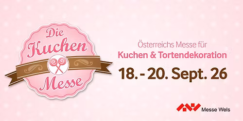 Die Kuchenmesse Wels 2026