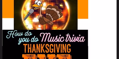 How Do You Do Music Trivia Thanksgiving Eve Edition