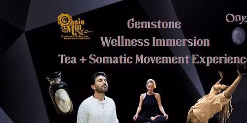 Gemstone Immersion: Tea + Somatic Movement Experience