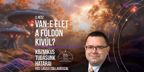 Van-e \u00e9let a F\u00f6ld\u00f6n k\u00edv\u00fcl? - NAGYKANIZSA - Dr. Kiss L\u00e1szl\u00f3