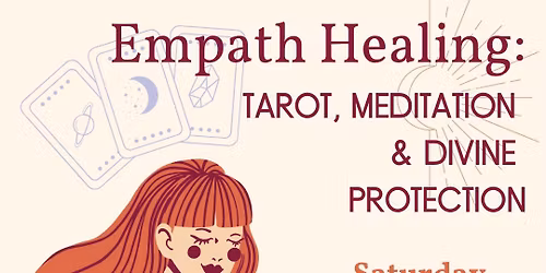 Empath Healing: Tarot, Meditation & Divine Protection