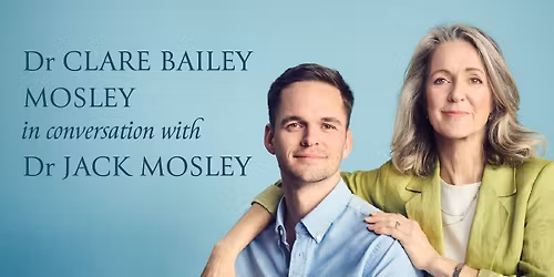 Dr Clare Bailey Mosley in conversation with Dr Jack Mosley