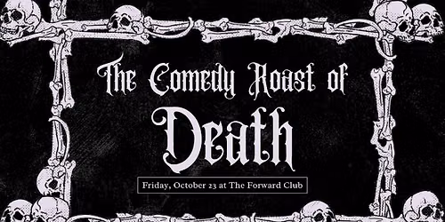 The Comedy Roast of Death