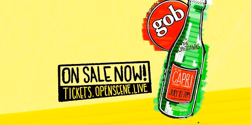 Open Scene presents GOB at the Capri
