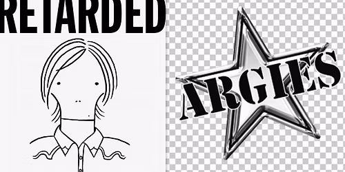 RETARDED + ARGIES | M\u00fcnchen, X-Bar