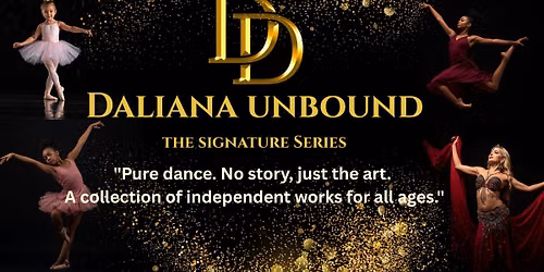 \u201cDaliana Unbound: The Signature Series\u201d