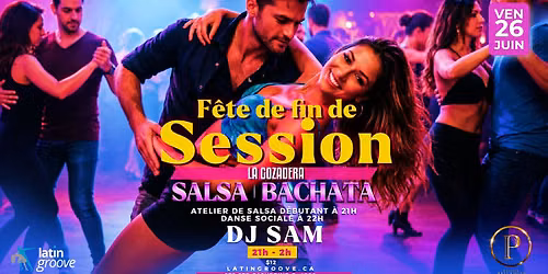 La Gozadera | F\u00eate de fin de session | Salsa et Bachata Party