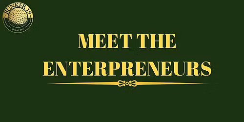 Meet The Entrepreneurs