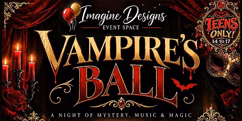 TEENS ONLY Vampire's Ball - Halloween Costume Dance Party