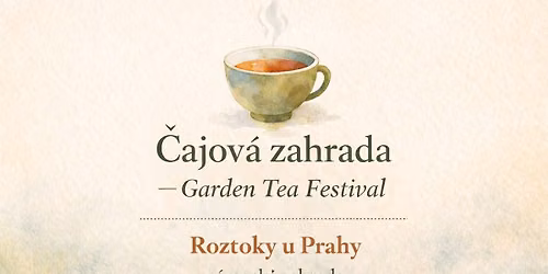 Garden Tea Festival - \u010cajov\u00e1 zahrada