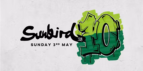 Sunbird is 10 feat Dwelled, Sky Valley Mistress, LUNATHUG, Denim Breakfast, BOI TOI, Pre-Empted - Sunday 3rd May 2026 | Sunbird Records, Darwen