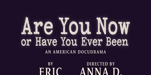 Are You Now or Have You Ever Been at Kreeger Theater at Arena Stage