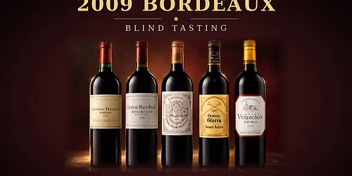 2009 Bordeaux Blind Tasting