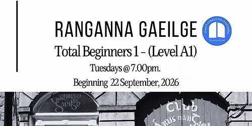 Total Beginners Irish Course in Aras na nGael, Galway