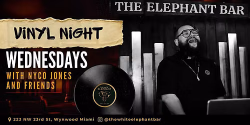 VINYL NIGHT WEDNESDAY @ The White Elephant Bar - July 15