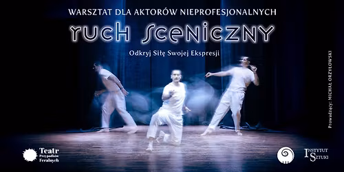 Ruch Sceniczny dla Aktor\u00f3w Nieprofesjonalnych: Odkryj Si\u0142\u0119 Swojej Ekspresji