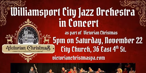 Williamsport City Jazz Orchestra at Victorian Christmas