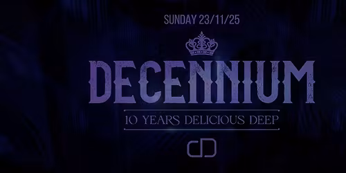 10 Years Delicious Deep \u201cDecennium"