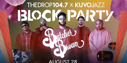The Block Party ft. Butcher Brown 