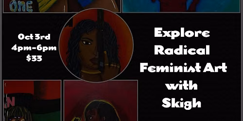 Paint & Sip: Explore Radical Feminist Art with Skigh