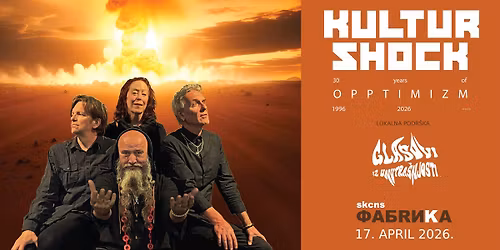 Kultur Shock (USA) \/\/ 17. 4. \/\/ \u0421\u041a\u0426\u041d\u0421 \u0424\u0430\u0431\u0440\u0438\u043a\u0430 