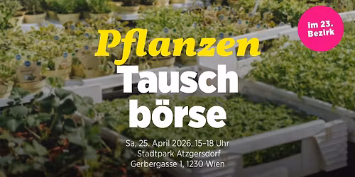 Pflanzentauschb\u00f6rse in Liesing + hol dir Garten-Tipps von der Expertin