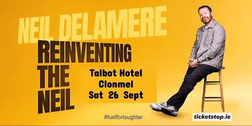 Neil Delamere is Reinventing The Neil in Clonmel