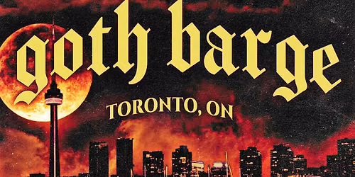 GOTH BARGE: 2026 Toronto Maiden Voyage on the Jubilee Queen