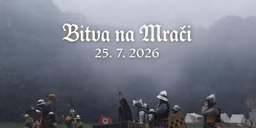 Bitva Mra\u010d - Historick\u00fd festival 2026