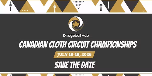 The Canadian Cloth Circuit Championships - Presented by VC Dodgeball & Dodgeball Hub 