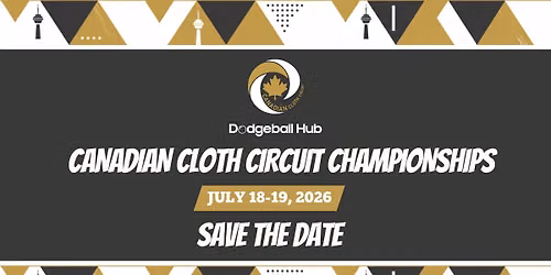 The Canadian Cloth Circuit Championships - Presented by VC Dodgeball & Dodgeball Hub