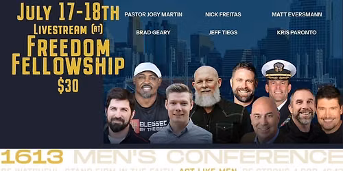 1613 Men\u2019s Conference Livestream at Freedom Fellowship in Kaukauna