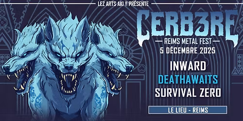 CERB3RE Reims Metal Fest - Inward \/ Death Awaits \/ Survival Zero