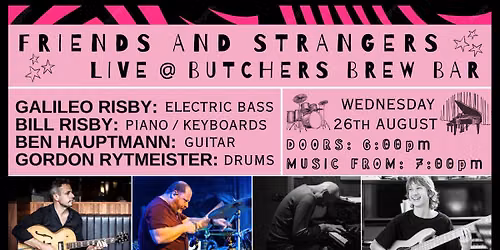 FRIENDS & STRANGERS - LIVE AT BUTCHERS BREW BAR!