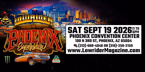 LOWRIDER MAGAZINE SUPER SHOW - PHOENIX AZ