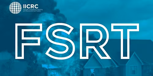 IICRC Fire & Smoke Restoration Technician (FSRT) - In Class