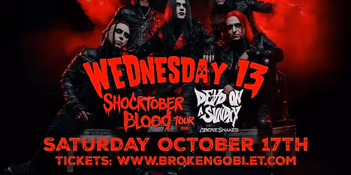 Shocktober Blood Tour: Wednesday 13 w\/ Dead on a Sunday and Above Snakes