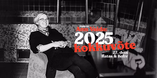 Ann Vaida stand-up: 2025 kokkuv\u00f5te (V\u00c4LJAM\u00dc\u00dcDUD)