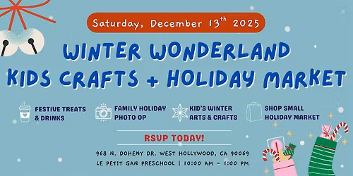 DEC 13 - Winter Wonderland Kid's Crafts + Holiday Market