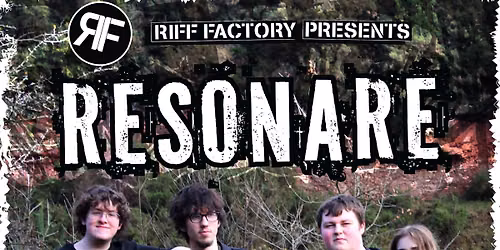 Riff Factory Presents: Resonare