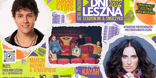 DNI LESZNA 2026 - OSKAR CYMS - KAYAH - MARCIN ROZYNEK & ATMOSPHERE - KONCERT GWIAZD - 8 maja 2026