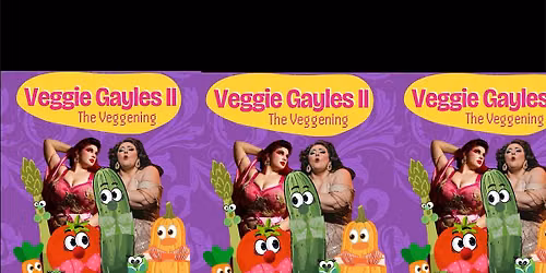Veggie Gayles 2- The Veggening