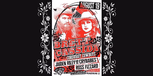 Brett Cassidy & The Corduroy Cowboys w\/ Jaiden Riley & The Crybabies \/ Ross Fizzard (FREE SHOW)