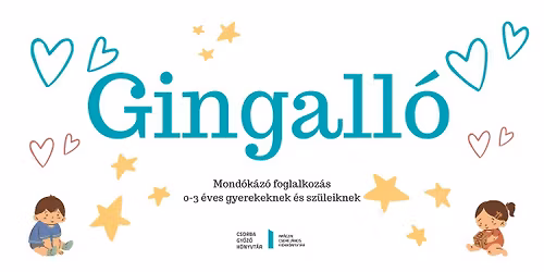 Gingall\u00f3 - Mond\u00f3k\u00e1z\u00f3 foglalkoz\u00e1s 0-3 \u00e9ves gyerekeknek \u00e9s sz\u00fcleiknek