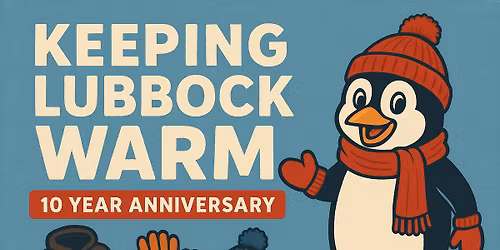 Keeping Lubbock Warm 10th Annual Community Event!