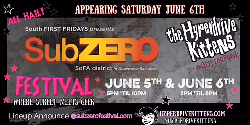 SubZERO 2-day Festival w\/ The Hyperdrive Kittens Saturday June 6