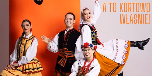 Koncert wiosenny "A to Kortowo w\u0142a\u015bnie!"