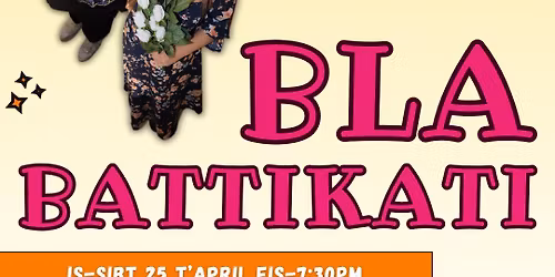 BLA BATTIKATI | Kummiedja kollha da\u0127k!